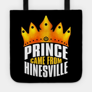 Prince Came From Hinesville, Hinesville Georgia Tote