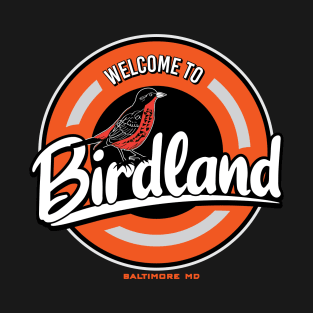 Welcome to Birdland - Circle T-Shirt