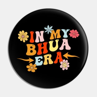 in my bhua era Pin