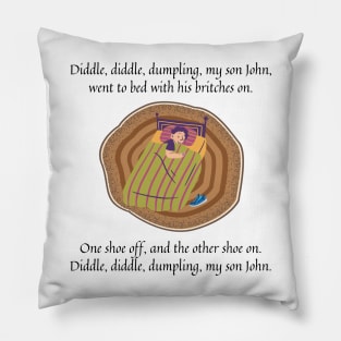 Diddle Diddle Dumpling my son John nursery rhyme Pillow