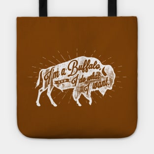 I'm a Buffalo & I do what I want - Dark Colors Tote