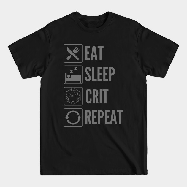 Disover Eat, Sleep, Crit, Repeat - D&D D20 Print - Critical Roll - T-Shirt