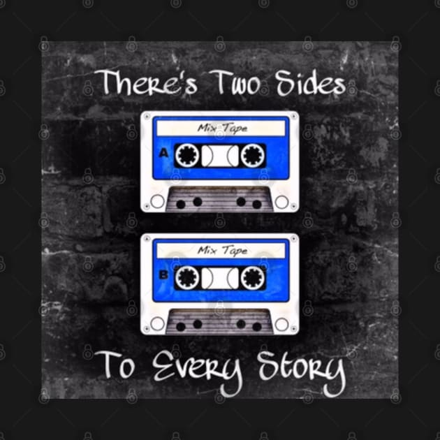 Two Sides To Every Story (Blue Tapes) by evenflowmusikapparel