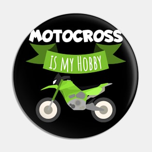 Motocross is my hobby Pin