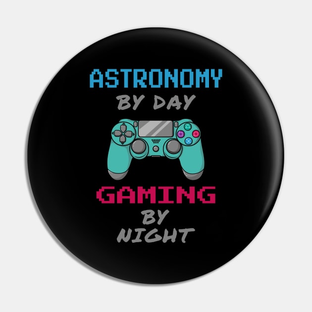 Astronomy By Day Gaming By Night Pin by jeric020290