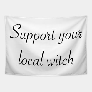 Support your local witch Tapestry