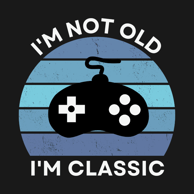 I'm not old, I'm Classic | Game Controller | Retro Hardware | Vintage Sunset | '80s '90s Video Gaming by octoplatypusclothing@gmail.com