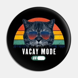 Vacay Mode ON Retro Funny cat 80s Chill mode Gift for Cat Lover Pin