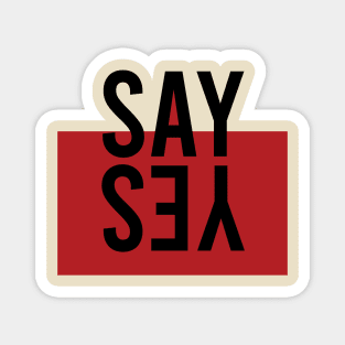 Say Yes T-Shirt Magnet