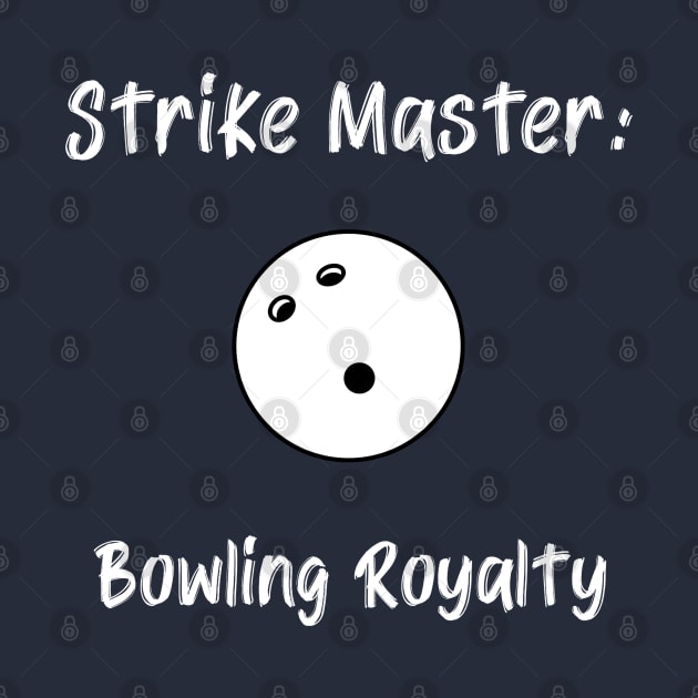 Strike Master: Bowling Royalty Bowling by PrintVerse Studios