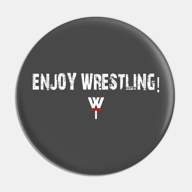 Enjoy Wrestling 2!! Pin by The Everything Podcast 