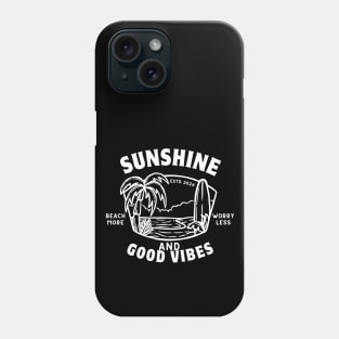 Sunshine and Good Vibes - Summer Vacation Positive Vibes Phone Case