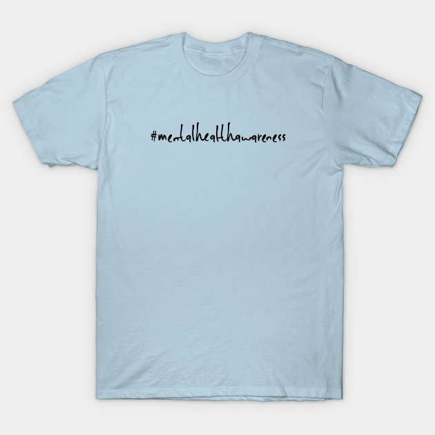 Discover Mental health awareness - Mental Health Matters - T-Shirt