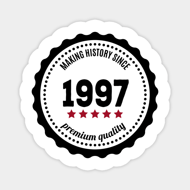 Making history since 1997 badge Magnet by JJFarquitectos