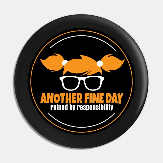 Another Fine Day Pin by Teamtsunami6