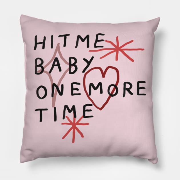 Hit me baby one more time Pillow by Soosoojin