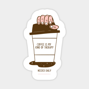 Coffee is my kind of therapy Magnet