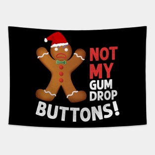 Not My Gumdrop Buttons! Gingerbread Man Tapestry