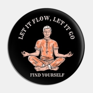 Let it flow  Let it go - Find yourself Pin