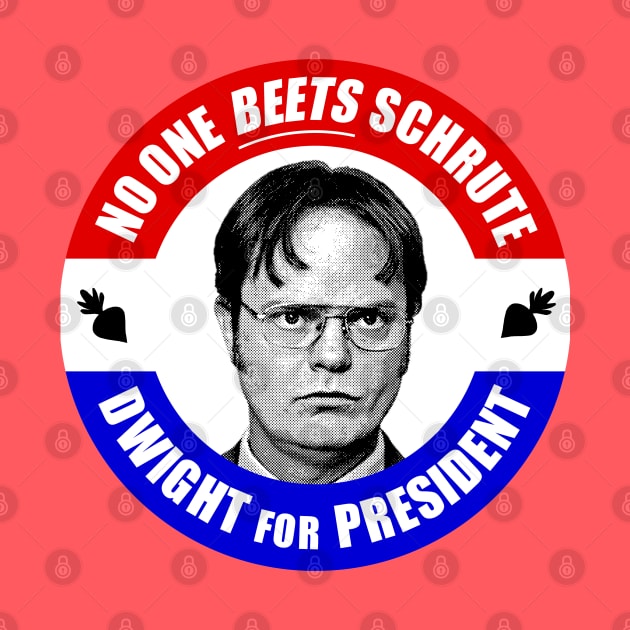 Dwight Shrute for President! by UselessRob