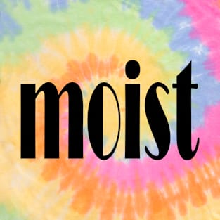 moist T-Shirt