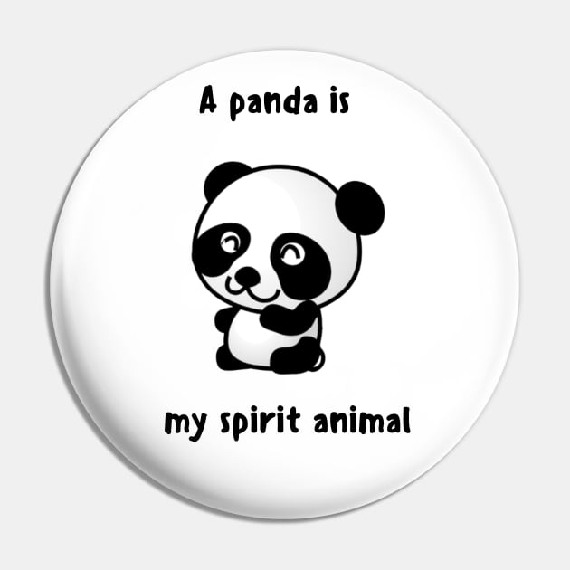 A Panda Is My Spirit Animal Pin by Flamingo Design