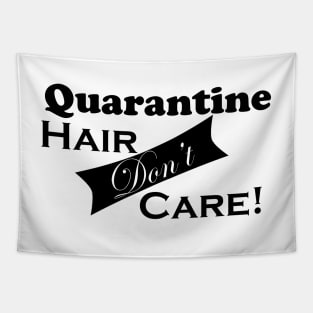 Quarantine Hair Don't Care Simple Humor - Minimal Graphic Design - Illustration Tapestry