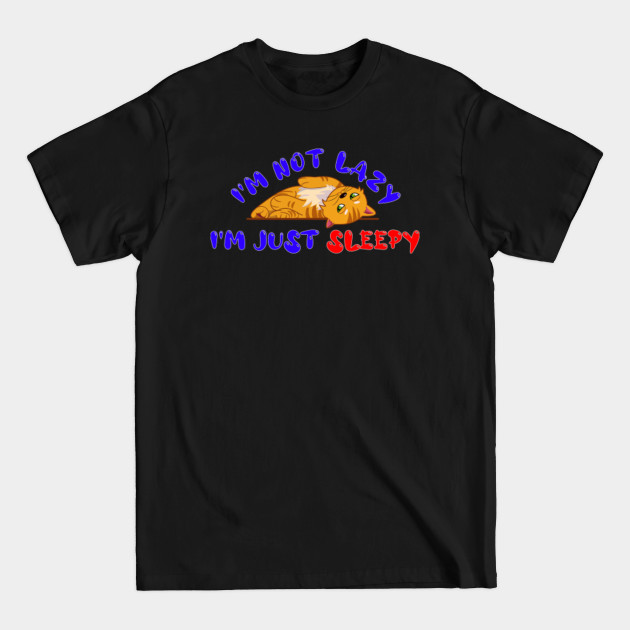 Disover I'm not lazy, I'm just sleepy - Cute Orange Cat - T-Shirt