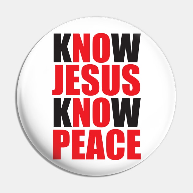 Know Jesus Pin by Plushism