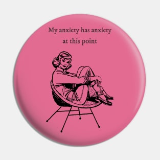 My Anxiety has Anxiety | Funny Retro Pin