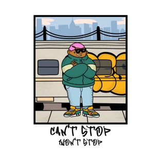 CAN'T STOP WON'T STOP T-Shirt