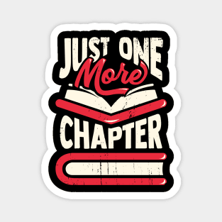 Just One More Chapter Reading Lover Gift Magnet