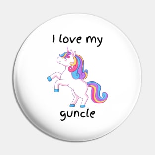 I love my guncle unicorn Pin