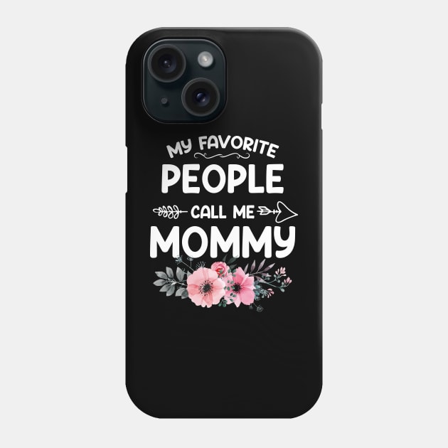 My Favorite People Call Me Mommy Pink Floral Mother's Day Phone Case by shattorickey.fashion