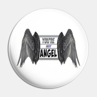 Youer My Angel Pin