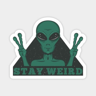Stay Weird Alien Magnet