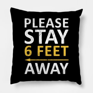 Please Stay 6 Feet Away Pillow