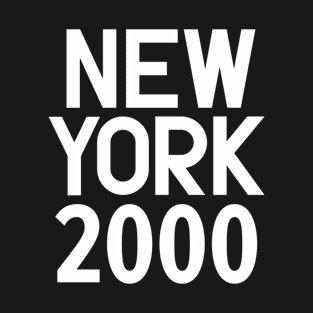 New York Birth Year Series: Modern Typography - New York 2000 T-Shirt