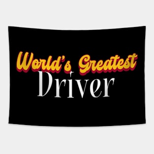 World's Greatest Driver! Tapestry