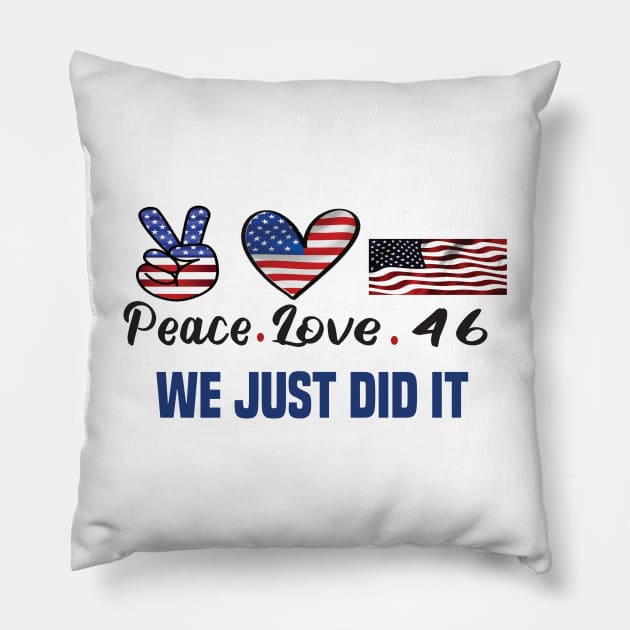 Peace love 46 Biden Harris 2020 won Pillow by DODG99