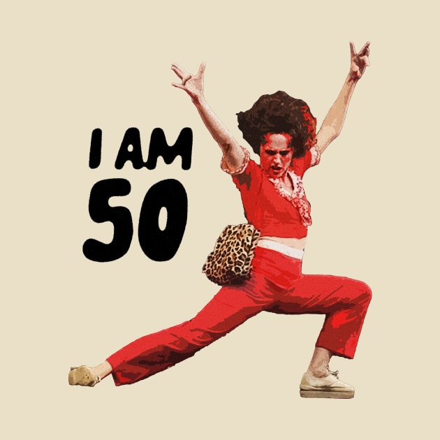 Sally O'Malley i am 50 by Saltyvibespage