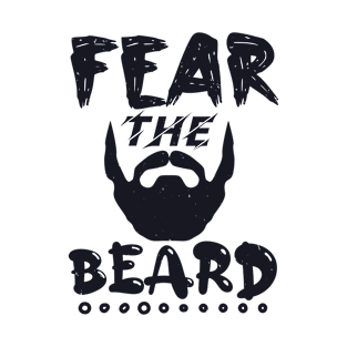 Beard Typography Fear The Beard T-Shirt