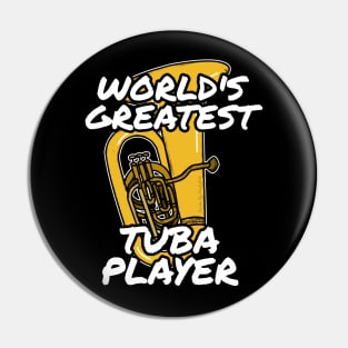 World's Greatest Tuba Player Tubaist Brass Musician Funny Pin