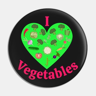 I Love Vegetables Pin