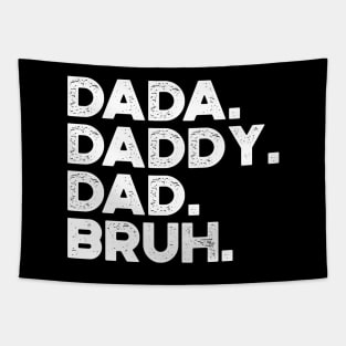 Dada Daddy Dad Bruh White Funny Father's Day Tapestry