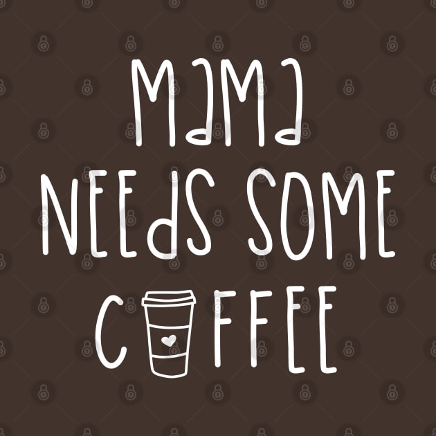 Mama Needs Coffee by katelein