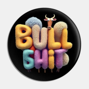 Bull Shit Pin