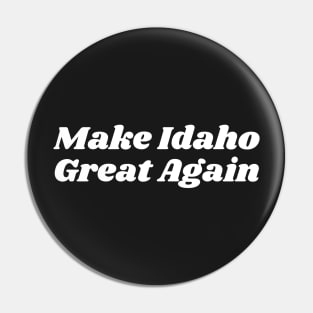 Make Idaho Great Again Pin