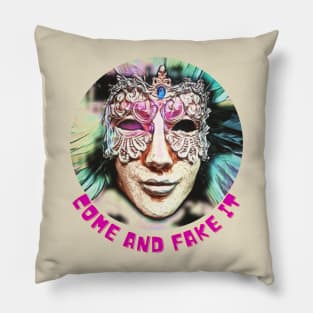 Come and FAKE IT (mardi gras facemask) Pillow