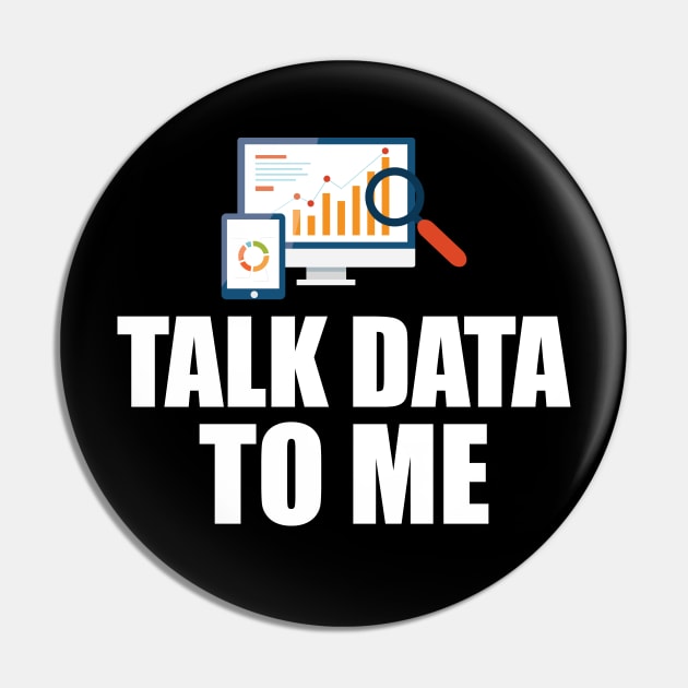 Data Analyst - Talk Data To Me Pin by KC Happy Shop